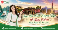 Tour Du Lịch Xuyên Việt 10 Ngày 9 Đêm Khởi Hành Từ Hà Nội