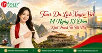 Tour Du Lịch Xuyên Việt 14 Ngày 13 Đêm Khởi Hành Từ Hà Nội