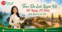 Tour Du Lịch Xuyên Việt 30 Ngày 29 Đêm Khởi Hành Từ Hà Nội