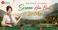 Tour Team Building – Gala Dinner Serena Hòa Bình 2 Ngày 1 Đêm