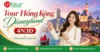 Tour Hồng Kông - Disneyland 4 Ngày 3 Đêm Khởi Hành Từ Hà Nội 