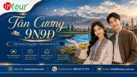 Tour Du Lịch Tân Cương Trung Quốc 9 Ngày 9 Đêm Khởi Hành Từ Hà Nội