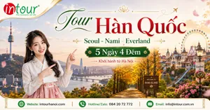 Tour Hàn Quốc 5 Ngày 4 Đêm: Seoul - Nami - Everland Khởi Hành Từ Hà Nội