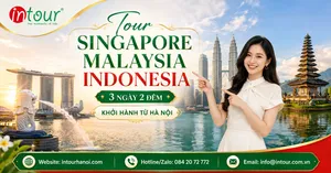 Tour Singapore Malaysia Indonesia 3 Ngày 2 Đêm Khởi Hành Từ Hà Nội
