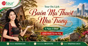 Tour Du Lịch Buôn Ma Thuột - Nha Trang 5 Ngày 4 Đêm Khởi Hành Từ Hà Nội