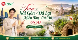 Tour Du Lịch Sài Gòn - Đà Lạt - Miền Tây - Củ Chi 6 Ngày 5 Đêm Khởi Hành Từ Hà Nội