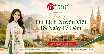 Tour Du Lịch Xuyên Việt 18 Ngày 17 Đêm Khởi Hành Từ Hà Nội