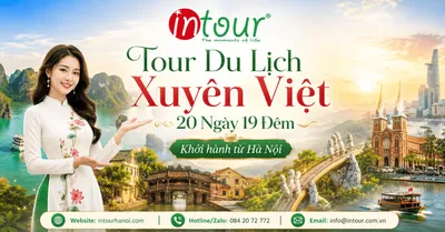 Tour Du Lịch Xuyên Việt 20 Ngày 19 Đêm Khởi Hành Từ Hà Nội