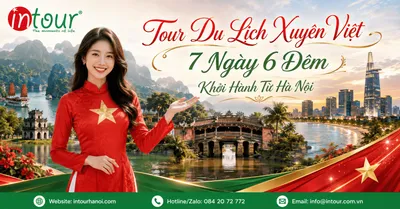  Tour Du Lịch Xuyên Việt 7 Ngày 6 Đêm Khởi Hành Từ Hà Nội