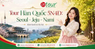 Tour Du Lịch Hàn Quốc 5 Ngày 4 Đêm: Seoul - Jeju - Nami Khởi Hành Từ Hà Nội