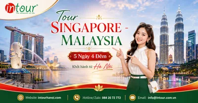 Tour Singapore - Malaysia 5 Ngày 4 Đêm Khởi Hành Từ Hà Nội