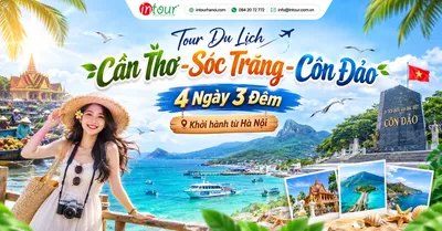 Tour Du Lịch Cần Thơ - Sóc Trăng - Côn Đảo 4 Ngày 3 Đêm Khởi Hành Từ Hà Nội
