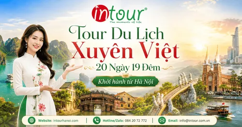 Tour Du Lịch Xuyên Việt 20 Ngày 19 Đêm Khởi Hành Từ Hà Nội