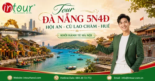 Tour Đà Nẵng 5 Ngày 4 Đêm: Hội An - Cù Lao Chàm - Huế Khởi Hành Từ Hà Nội