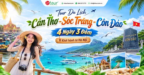 Tour Du Lịch Cần Thơ - Sóc Trăng - Côn Đảo 4 Ngày 3 Đêm Khởi Hành Từ Hà Nội