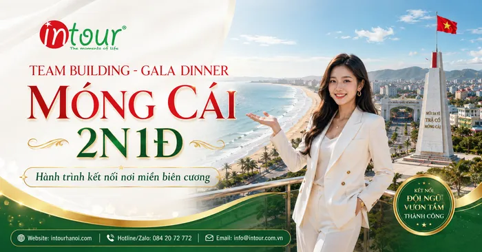 Tour Team Building - Gala Dinner Móng Cái 2 Ngày 1 Đêm