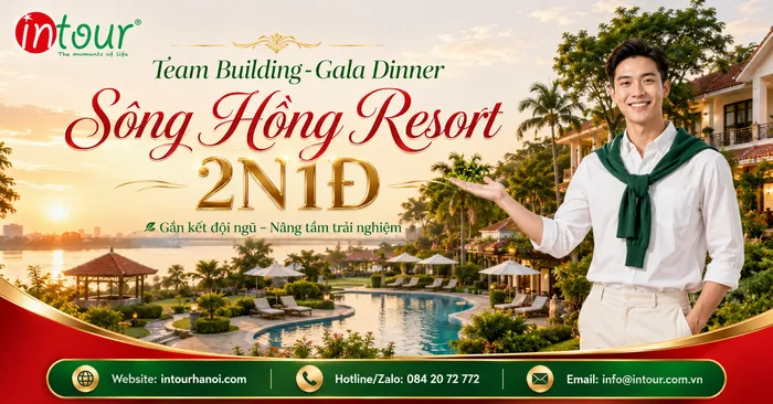 Tour Team Building – Gala Dinner Sông Hồng Resort 2 Ngày 1 Đêm