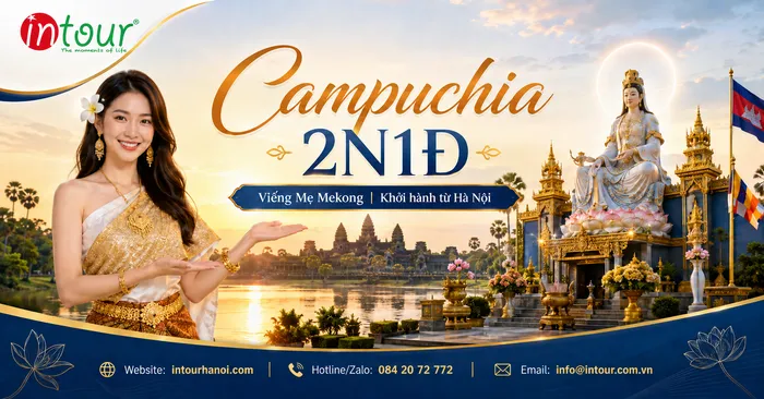 Tour Du Lịch Campuchia 2 Ngày 1 Đêm: Viếng Mẹ Mekong Khởi Hành Từ Hà Nội