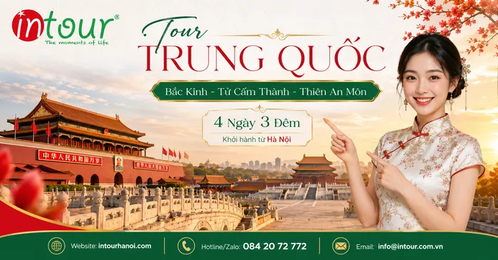 Tour Du Lịch Trung Quốc 4 Ngày 3 Đêm: Bắc Kinh - Tử Cấm Thành - Thiên An Môn Khởi Hành Từ Hà Nội