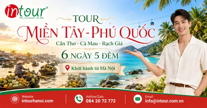 Tour Du Lịch Miền Tây - Cần Thơ - Cà Mau - Rạch Giá - Phú Quốc 6 Ngày 5 Đêm Khởi Hành Từ Hà Nội